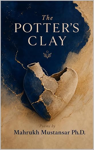 The Potter’s Clay by Dr. Mahrukh Mustansar
